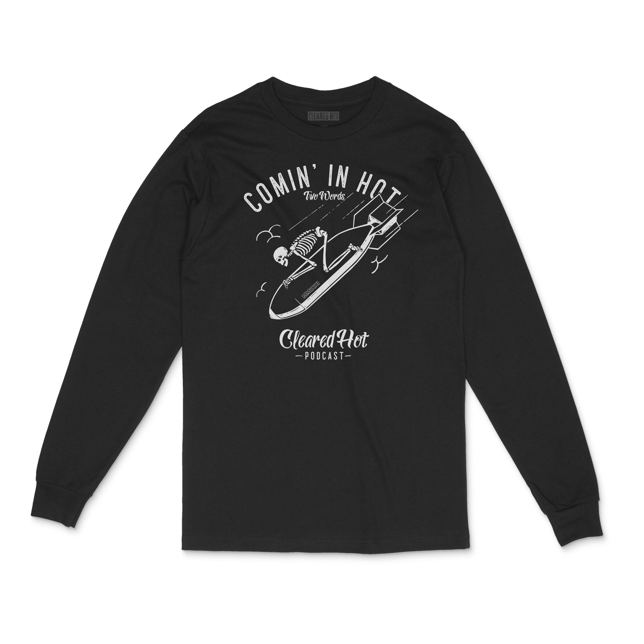 Comin' In Hot - Long Sleeve